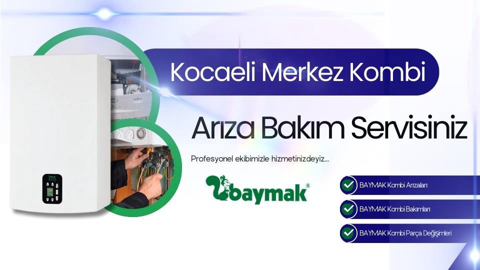 Kocaeli Merkez Baymak Kombi Arıza Bakım Servisi | Tel: 0262-322 12 27